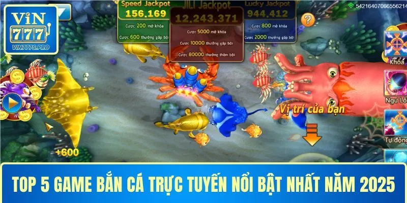TOP 5 GAME BẮN CÁ TRỰC TUYẾN NỔI BẬT NHẤT NĂM 2025